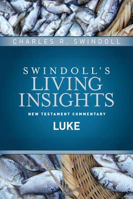 Insights on Luke - Swindoll, Charles R, Dr.