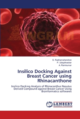 Insilico Docking Against Breast Cancer using Rhinacanthone - Radhamahendran, S, and Udaybhaskar, P, and Ramkumar, A