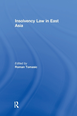 Insolvency Law in East Asia - Tomasic, Roman (Editor)