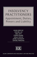Insolvency Practitioners: Appointment, Duties, Powers and Liability