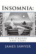 Insomnia: : Its Causes and Cure