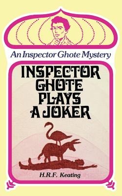 Inspector Ghote Plays a Joker: An Academy Mystery - Keating, H R F