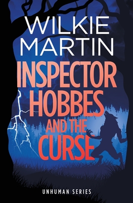 Inspector Hobbes and the Curse: A Fast Paced Comedy Crime Fantasy - Martin, Wilkie