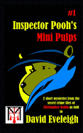 Inspector Pooh's Mini Pulps #1