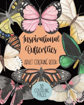 Inspirational Butterflies Adult Coloring Book: 50 Coloring Pages - Akins, Laura, and Paperie, Mela