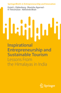 Inspirational Entrepreneurship and Stimulating Tourism: Lessons From the Himalayas in India