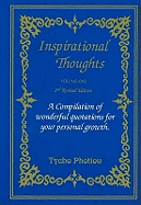 Inspirational Thoughts, Volume 1: A Compilation of Wonderful Quotations for Your Personal Growth, Second Edition