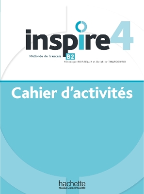 Inspire 4 - Cahier d'activits + online audio - HACHETTE FRANAIS LANGUE ETRANGRE