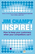 Inspire: How to Keep Your Customers When Your Competitors Can't