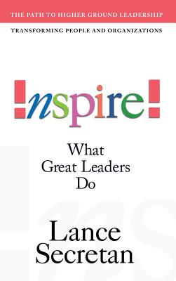 Inspire! What Great Leaders Do - Secretan, Lance