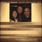 Inspired by Brahms: Music for Horn Trio