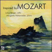 Inspired by Mozart - Julius Berger (cello); Margarita Hohenrieder (piano)