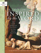Inspired by the Word: The Bible Through the Eyes of the Great Masters