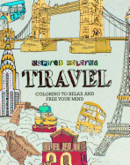 Inspired Coloring Travel: Coloring to Relax and Free Your Mind