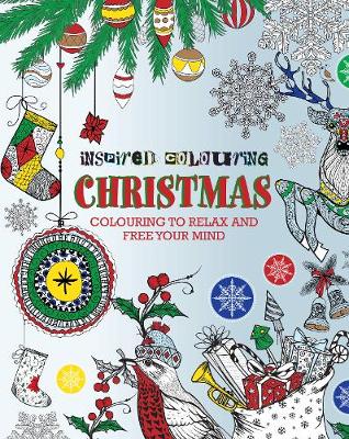 Inspired Colouring Christmas: Colouring to Relax and Free Your Mind - Utton, Dominic (Introduction by)