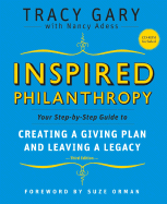 Inspired Philanthropy: Your Step-By-Step Guide to Creating a Giving Plan and Leaving a Legacy