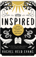 Inspired: Slaying Giants, Walking on Water, and Loving the Bible Again
