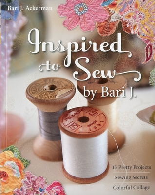 Inspired to Sew - Ackerman, Bari J