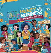 Inspiring And Motivational Stories For The Brilliant Girl Child: A Collection of Life Changing Stories about Money and Business for Girls Age 3 to 8
