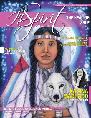 inSpirit Magazine January 2015: The Healing Issue - Wearing, Kerrie, and Machado, Karina, and McIntosh, Nicola (Contributions by)