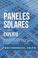 Instala Paneles Solares Como Experto: Disea sistemas interconectados y sistemas aislados de manera efectiva