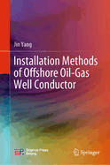 Installation Methods of Offshore Oil-Gas Well Conductor