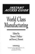 Instant Access Guide: World Class Manufacturing