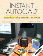 Instant AutoCAD: Essentials Using AutoCAD LT 2002 - Ethier, Stephen J, and Ethier, Christine A