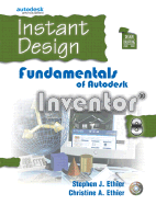 Instant Design: Fundamentals of Autodesk Inventor (R) 8
