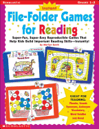 Instant File-Folder Games for Reading: Super-Fun, Super-Easy Reproducible Games That Help Kids Build Important Reading Skills--Independently!