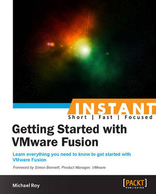 Instant Getting Started with VMware Fusion - Roy, Michael