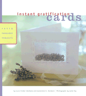 Instant Gratification: Cards: Fast and Fabulous Projects