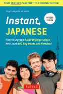 Instant Japanese: Everything You Need in 100 Key Words