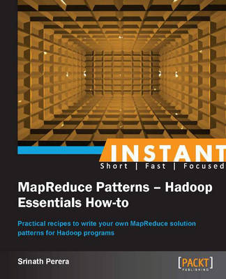 Instant MapReduce Patterns - Hadoop Essentials How-to - Perera, Srinath
