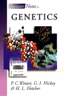 Instant Notes in Genetics - Winter, P, and Hickey, I, and Fletcher, H