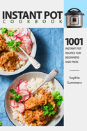 Instant Pot Cookbook - 1001 Instant Pot Recipes for Beginners and Pros: Low-Budget Recipes Cookbook for Instant Pot Home Cooking