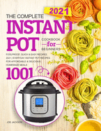 Instant Pot Cookbook for Beginners: Everyday Instant Pot Recipes For Affordable & Delicious Homemade Meals
