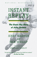 Instant replay : the Green Bay diary of Jerry Kramer \