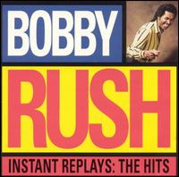Instant Replays: The Hits - Bobby Rush