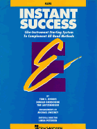 Instant Success - Eb Alto Clarinet: Starting System for All Band Methods