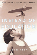 Instead of Education: Ways to Help People Do Things Better