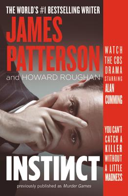 Instinct (Previously Published as Murder Games) - Patterson, James, and Roughan, Howard