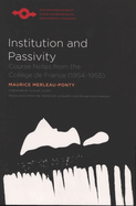 Institution and Passivity: Course Notes from the Collge de France (1954-1955)