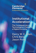 Institutional Acceleration: The Consequences of Technological Change in a Digital Economy
