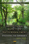Institutional Aspects of Water Management: Evaluating the Experience