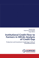 Institutional Credit Flow to Farmers in Hill: An Analysis of Credit Gap