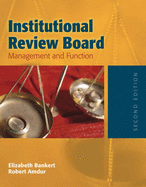 Institutional Review Board: Management and Function: .
