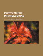 Institutiones Physiologicae - Blumenbach, Johann Friedrich