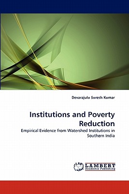 Institutions and Poverty Reduction - Suresh Kumar, Devarajulu