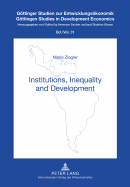 Institutions, Inequality and Development - Klasen, Stephan (Editor), and Ziegler, Maria